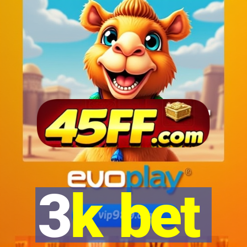 3k bet
